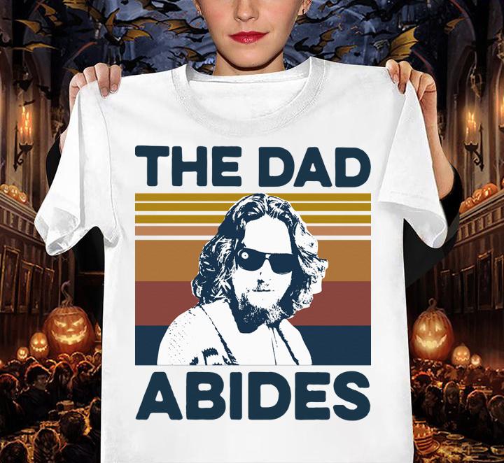 Awesome The Big Lebowski The Dad Abides The Dude Vintage t-shirt