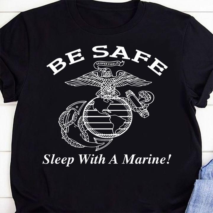 Be Safe Sleep With A Marine t-shirt 1
