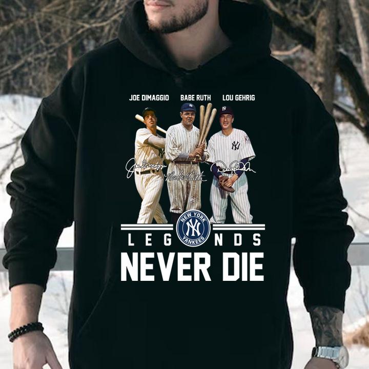 New York Yankees Joe Dimaggio Babe Ruth Lou Gehrig Legends Never Die Signatures t-shirt