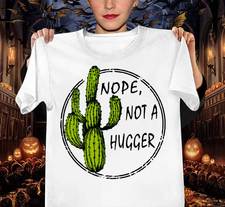 Nope not a hugger t-shirt