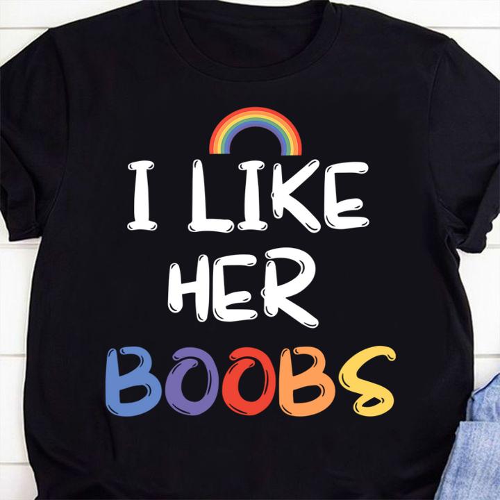 LGBT Lesbian Matching Couples Compliment I Like Her Boobs t-shirt 1