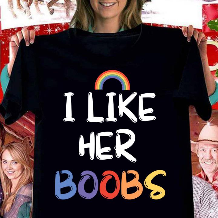 LGBT Lesbian Matching Couples Compliment I Like Her Boobs t-shirt