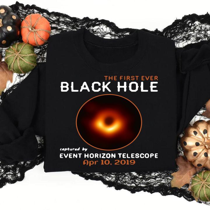 The First Ever Black Hole Captured By Event Horizon Telescope April 10th 2019 t-shirt