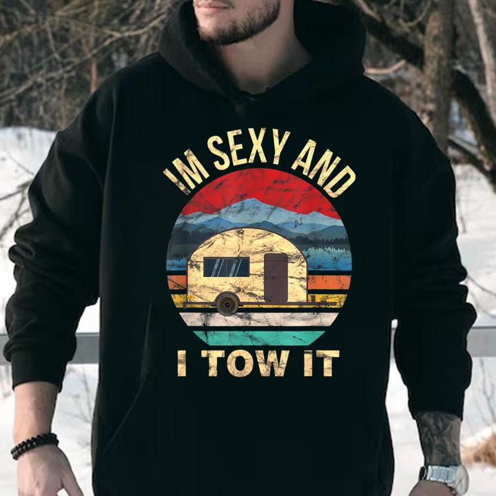 Rv Camper Shirts Im Sexy And I Tow It Funny Camper t-shirt
