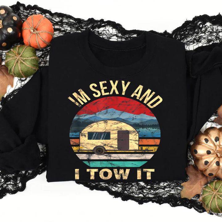 Rv Camper Shirts Im Sexy And I Tow It Funny Camper t-shirt