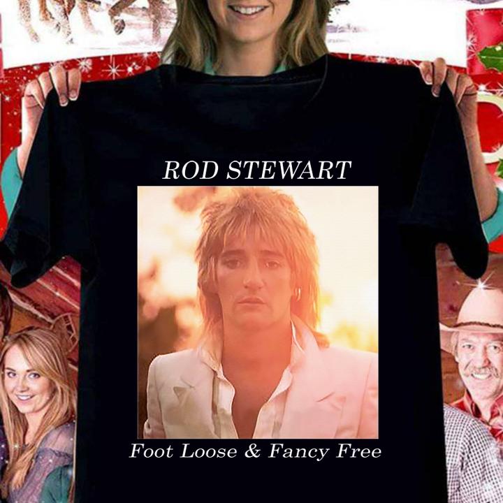Rod Stewart Foot Loose And Fancy Free t-shirt