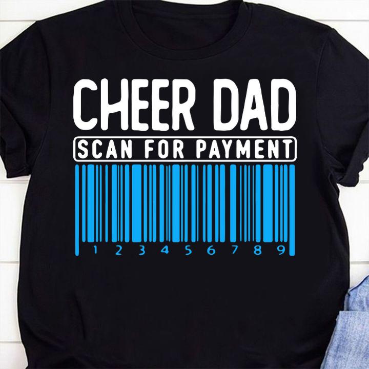 Original Cheer Dad Scan For Payment t-shirt 7