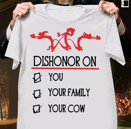 Awesome Mushu Dishonor on you your family your cow Disney Mulan t-shirt 1