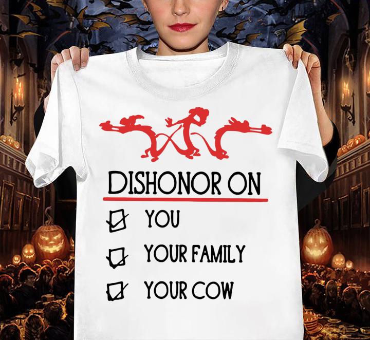 Awesome Mushu Dishonor on you your family your cow Disney Mulan t-shirt