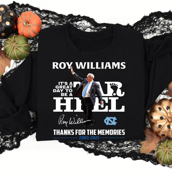 Roy Williams it's a great day to be Tar Heel signature thanks for the memories 2003-2021 t-shirt