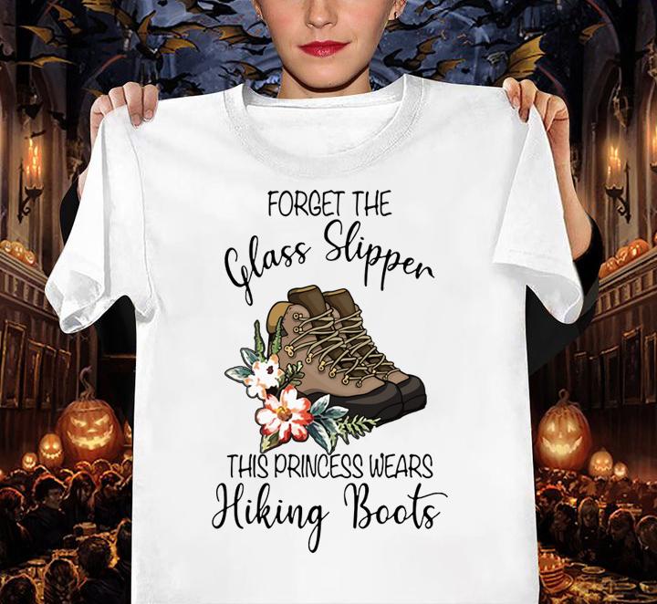 Forget The Glass Slippers This Princess Wears Hiking Boots Flowers t-shirt