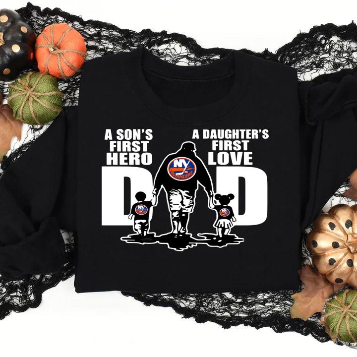 New York Islanders Dad A Son's First Hero A Daughter's First Love t-shirt