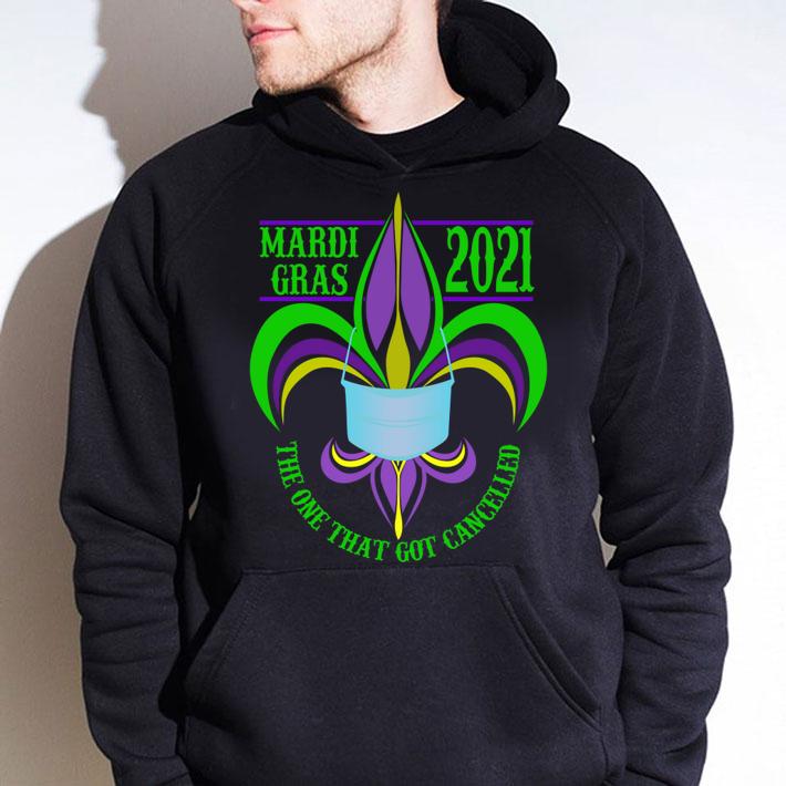 Fleur De Lis Mardi Gras 2021 The One That Got Cancelled Wear Mask Covid t-shirt