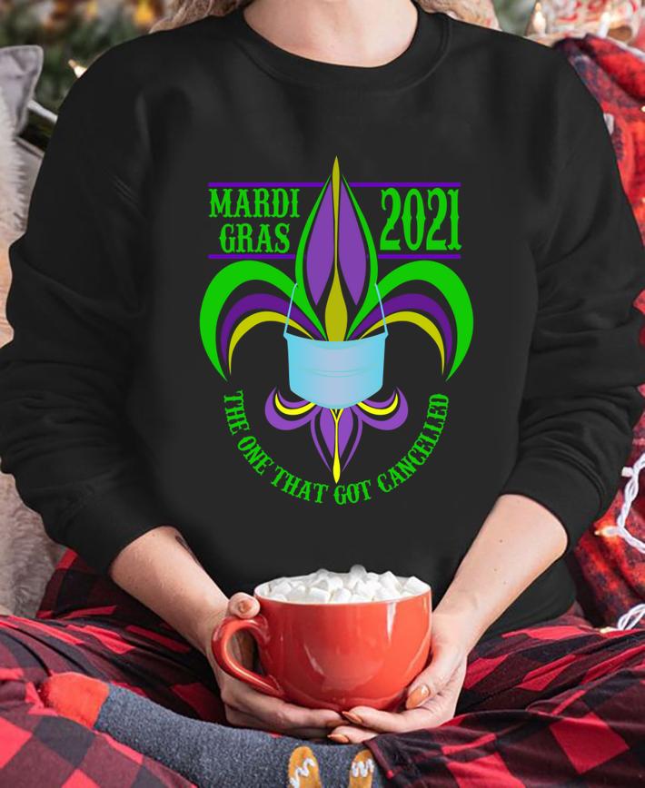 Fleur De Lis Mardi Gras 2021 The One That Got Cancelled Wear Mask Covid t-shirt