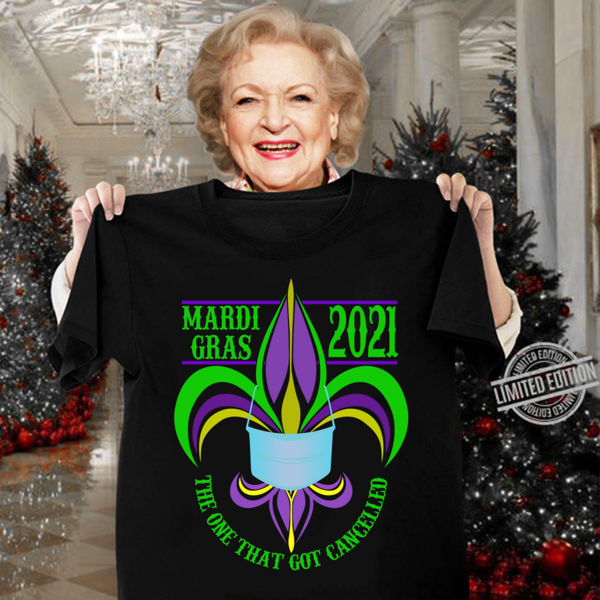 Fleur De Lis Mardi Gras 2021 The One That Got Cancelled Wear Mask Covid t-shirt