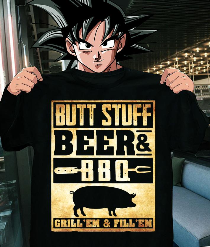 Butt Stuff Beer And BBQ Grilling'Em & I'll Em t-shirt