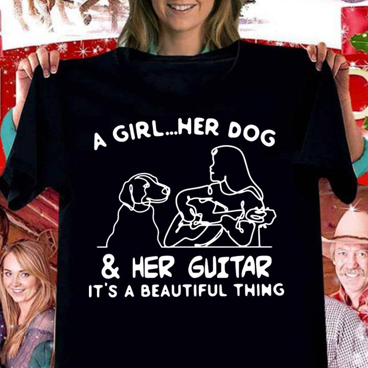 A Girl Her Dog And Her Guitar Its A Beautiful Thing t-shirt