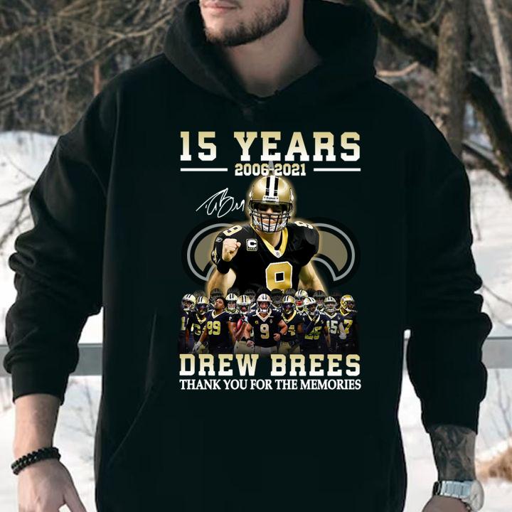 15 Years 2006-2021 Drew Brees New Orleans Saints Signature Thanks for The Memories t-shirt