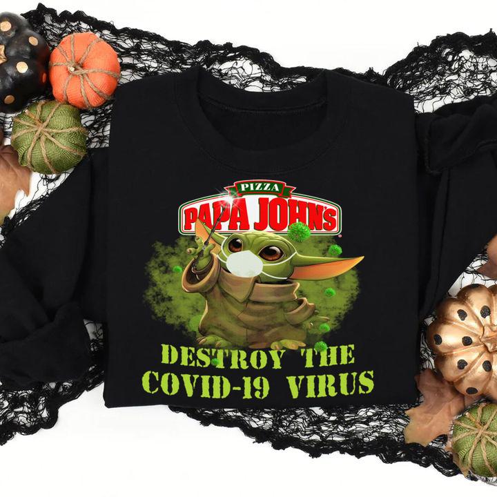 Pizza Papa John's Baby Yoda Destroy The Covid-19 Virus Star Wars t-shirt