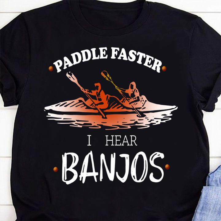 Paddle faster I hear Banjos t-shirt 1 Clothing, Marvelcomicsteeshirt News