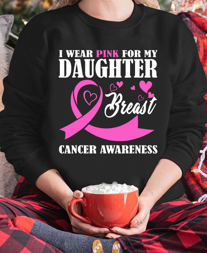 I Wear Pink for My Daughter Breast Cancer Ribbon Awareness t-shirt