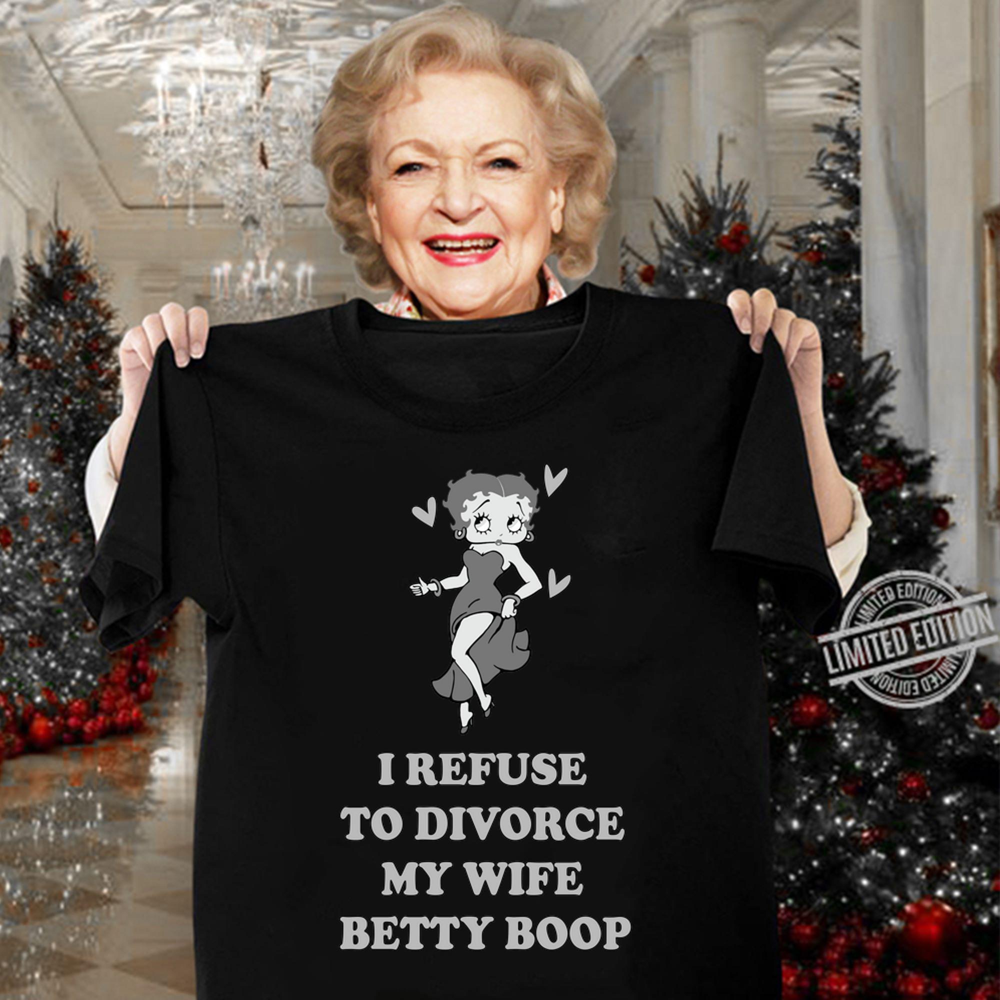 mat truoc I Refuse To Divorce My Wife Betty Boop t-shirt woman shirt