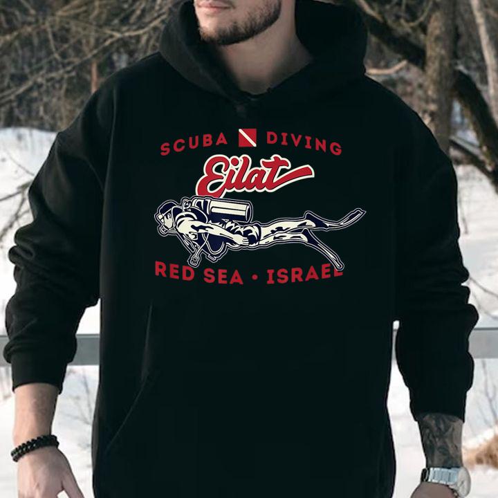 scuba diving eilat red sea israel hoodie - Scuba Diving Eilat Red Sea Israel t-shirt