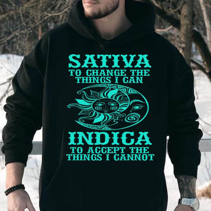 sativa to change the thing i can indica to accept the things i cannot moon and sun hoodie - Sativa To Change The Thing I Can Indica To Accept The Things I Cannot Moon And Sun t-shirt