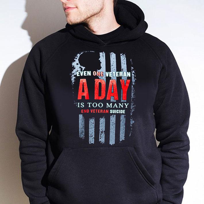 American Flag Even One Veteran A Day Is Too Many End Veteran Suicide t-shirt