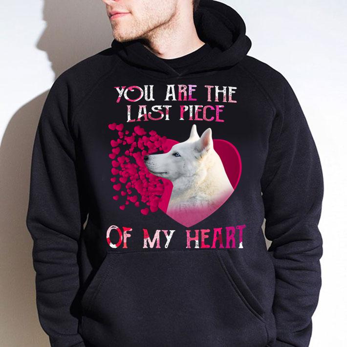Husky dog you are the last piece of my heart Valentine's day t-shirt