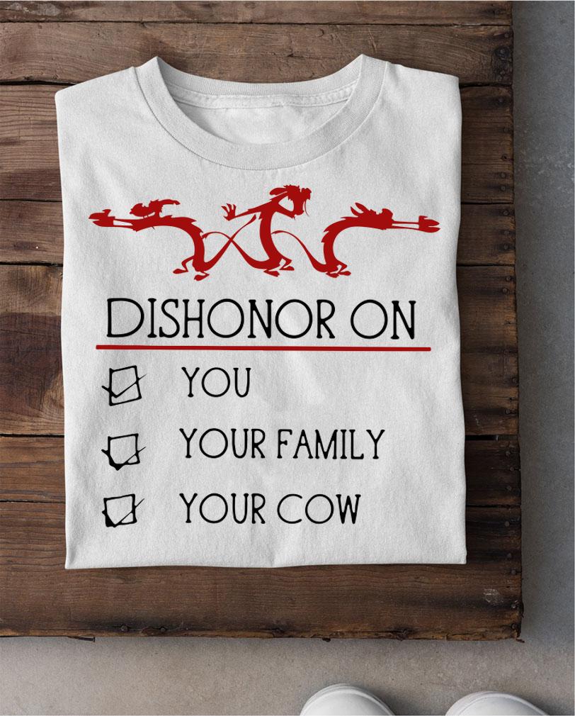 Mushu Dishonor on you your family your cow Disney Mulan t-shirt