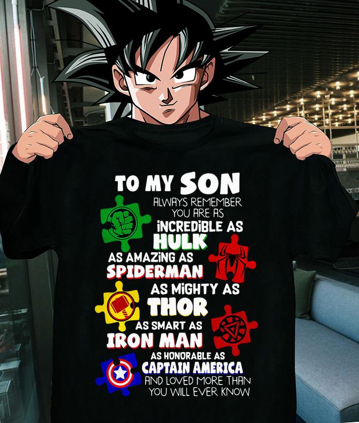 To My Son Always Remember You Are As Hulk Spiderman Thor Iron Man And Captain America t-shirt