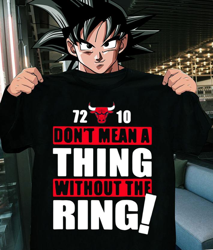 72 10 Dont Mean A Thing Without The Ring t-shirt