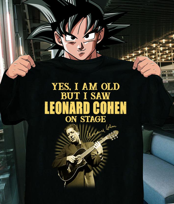 Yes I Am Old But I Saw Leonard Cohen On Stage Play Guitar Signature t-shirt