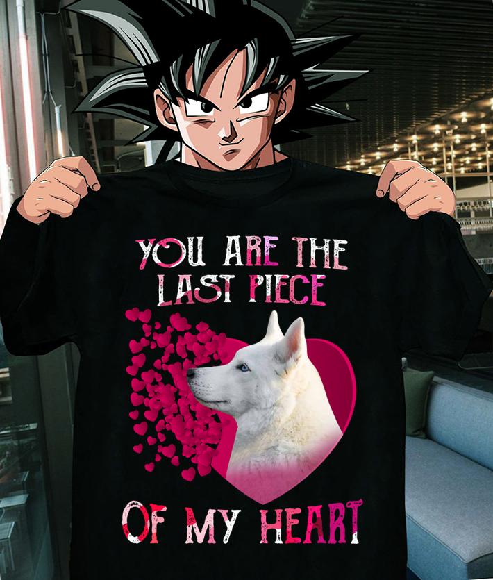 Husky dog you are the last piece of my heart Valentine's day t-shirt
