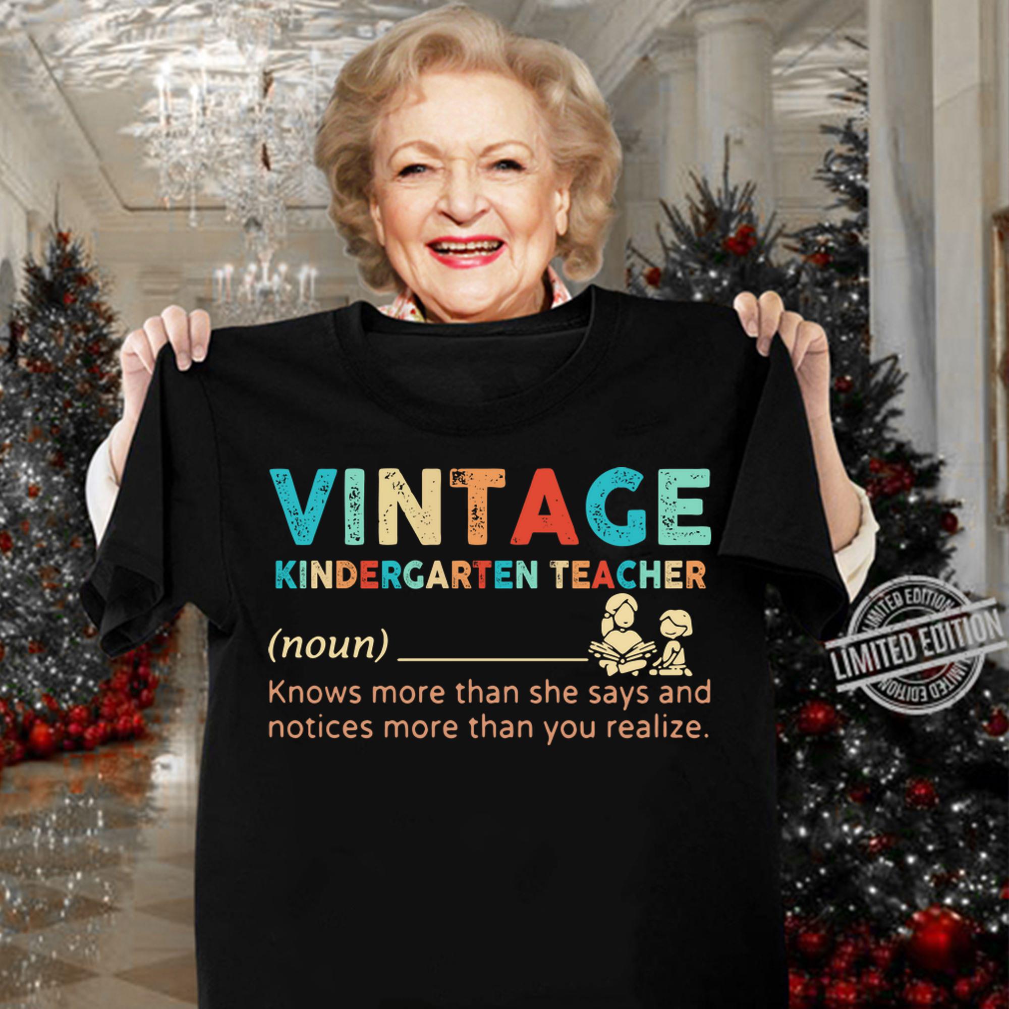 Vintage Kindergarten Teacher Noun Knows More Than She Says And Notices More Than You Realize t-shirt