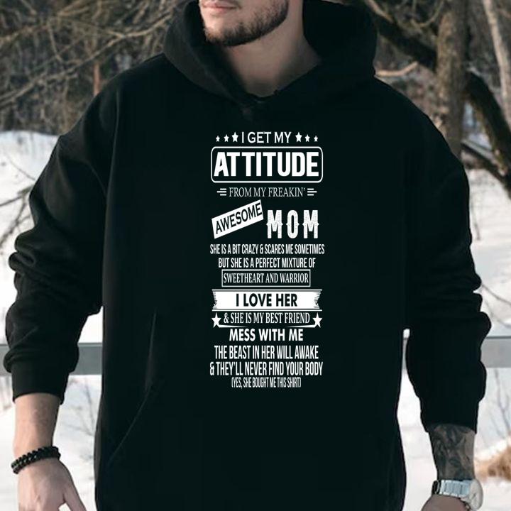 I Get My Attitude From My Freaking Awesome Mom t-shirt