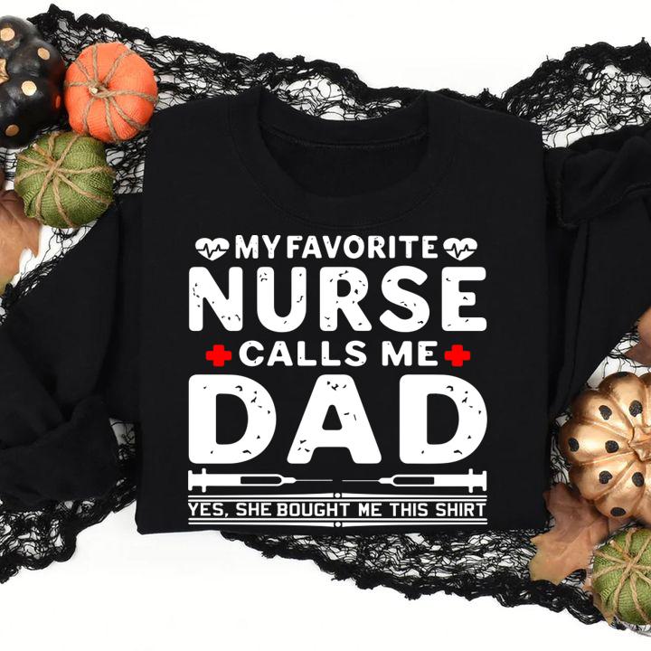 My favorite nurse calls me dyes she bought me this t-shirt