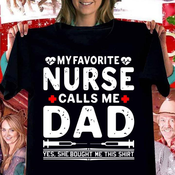 My favorite nurse calls me dyes she bought me this t-shirt