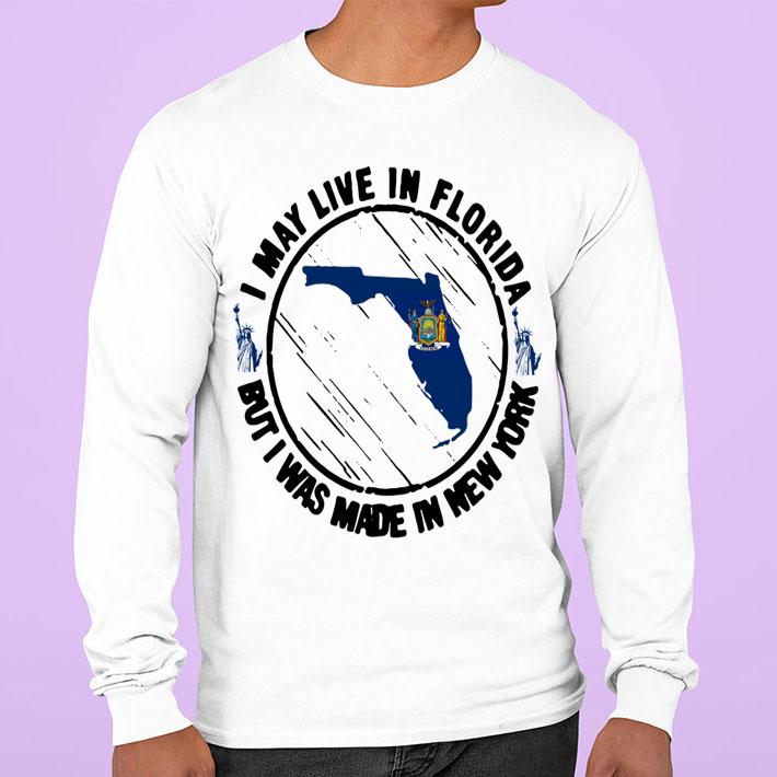 I May Live In Florida But I Was Made In New York Map t-shirt