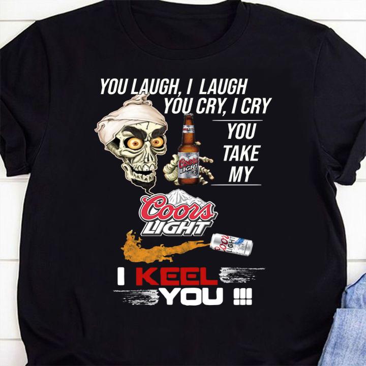 Jeff Dunham You Laugh I Laugh You Cry I Cry You Take My Coors Light I Kneel You t-shirt 35 MOTHERDAYSHIRTS NEWS