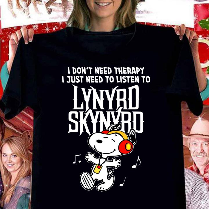 Snoopy I don't need therapy i just need to listen to Lynyrd Skynyrd t-shirt