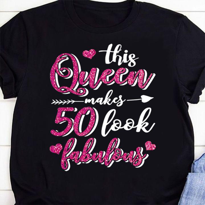 This queen makes 50 look fabulous t-shirt 30 MOTHERDAYSHIRTS NEWS