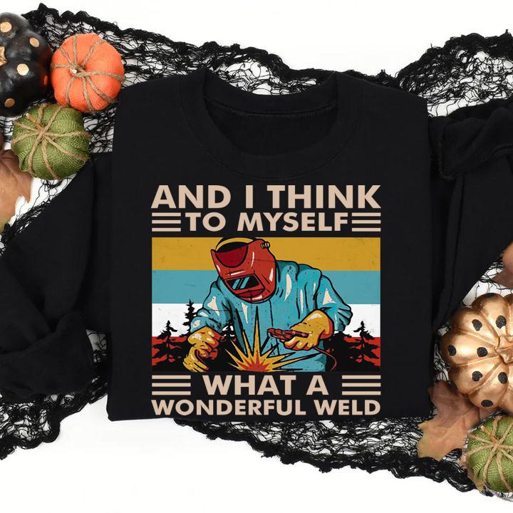 Vintage And I Think To Myself What A Wonderful Weld t-shirt