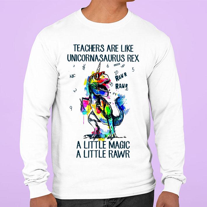 Funny Teachers are like unicornasaurus rex a little magic a little rawr t-shirt