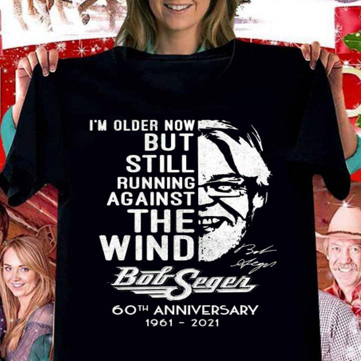 Against The Wind Bob Seger 60th Anniversary 1961-2021 Signature t-shirt