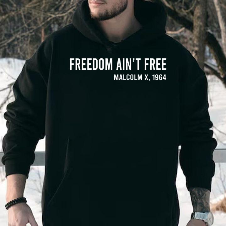 Freedom Aint Free Malcolm X 1964 t-shirt