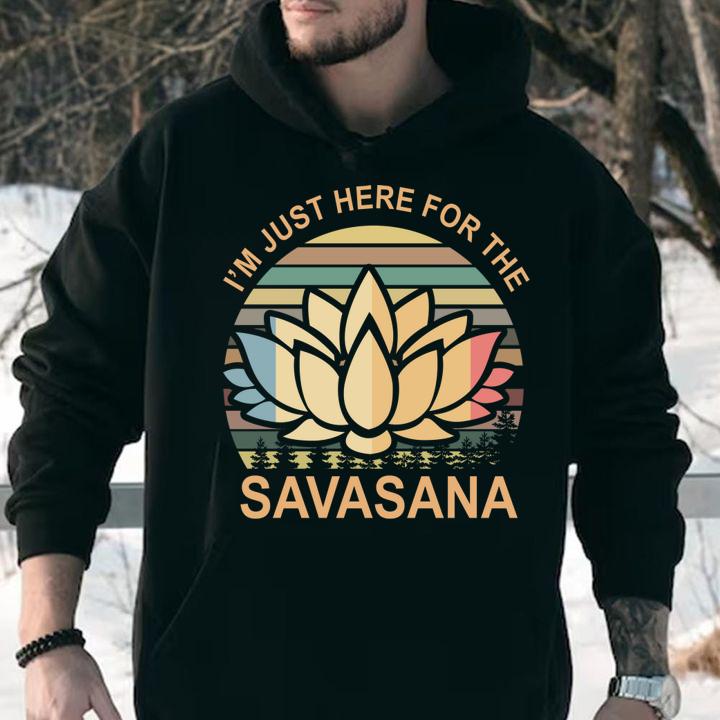 Im Just Here For The Savasana Vintage t-shirt