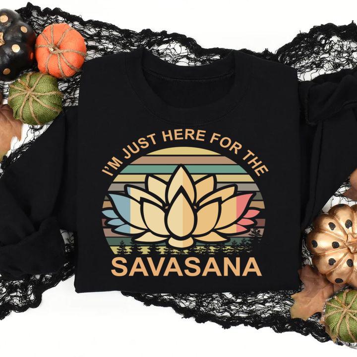 Im Just Here For The Savasana Vintage t-shirt