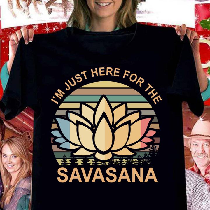 Im Just Here For The Savasana Vintage t-shirt